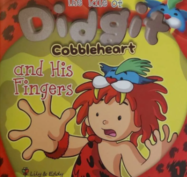The Tale of Didgit Cobbleheart and His Fingers (The Tale of Didgit Cobbleheart Series 1)