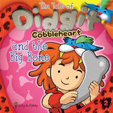 The Tale of Didgit Cobbleheart and the Big Bone (The Tale of Didgit Cobbleheart Series 2)